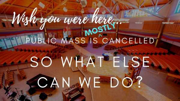Mass Is (mostly) Cancelled, So What Else Can We Do?